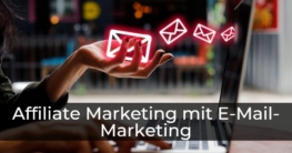 Affiliate Marketing mit E-Mail-Marketing