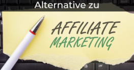 Affiliate Marketing Alternativen