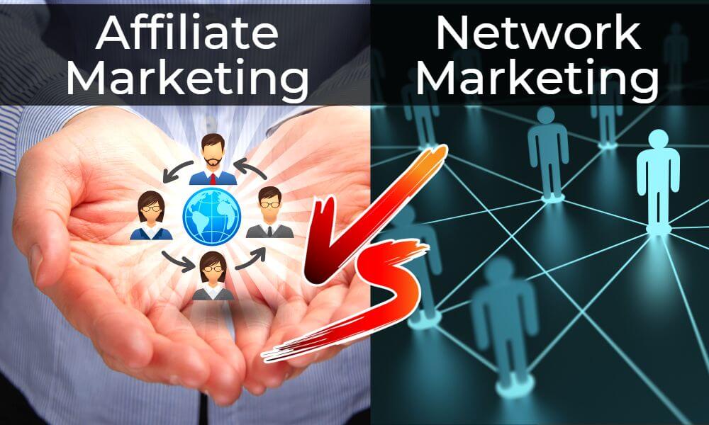 Affiliate Marketing vs. Network Marketing
