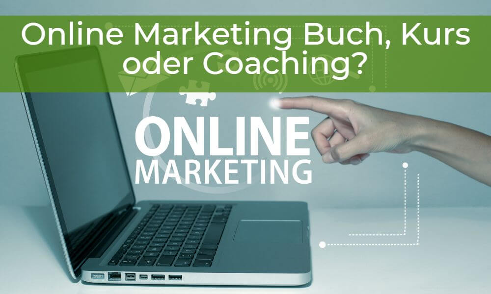 Online Marketing Buch, Kurs oder Coaching