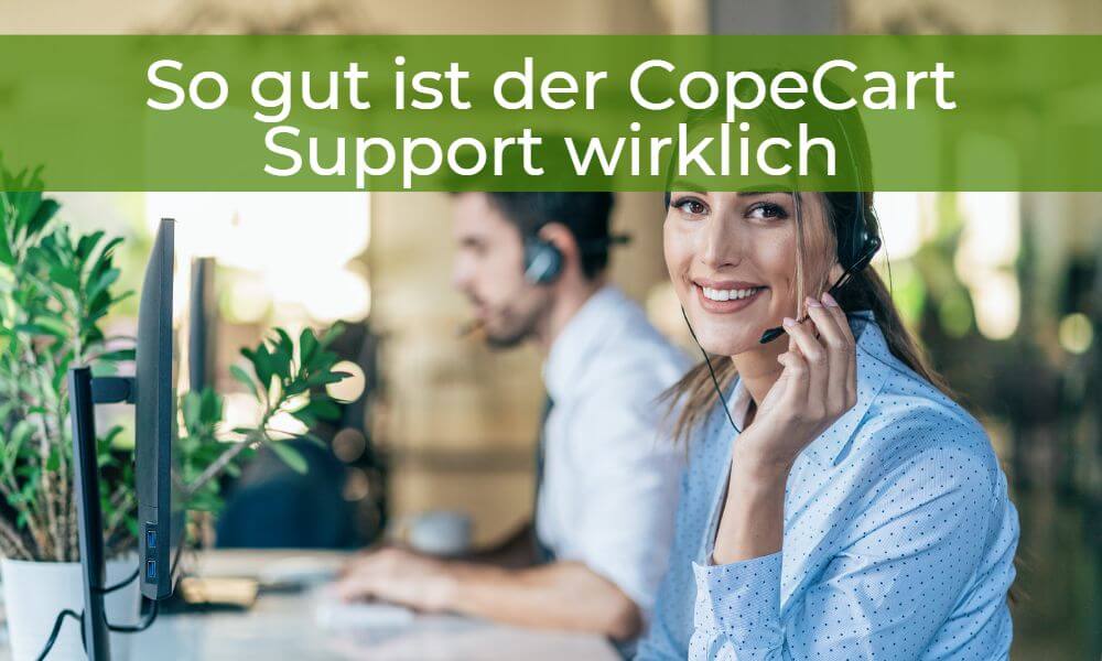 So gut ist der CopeCart Support wirklich