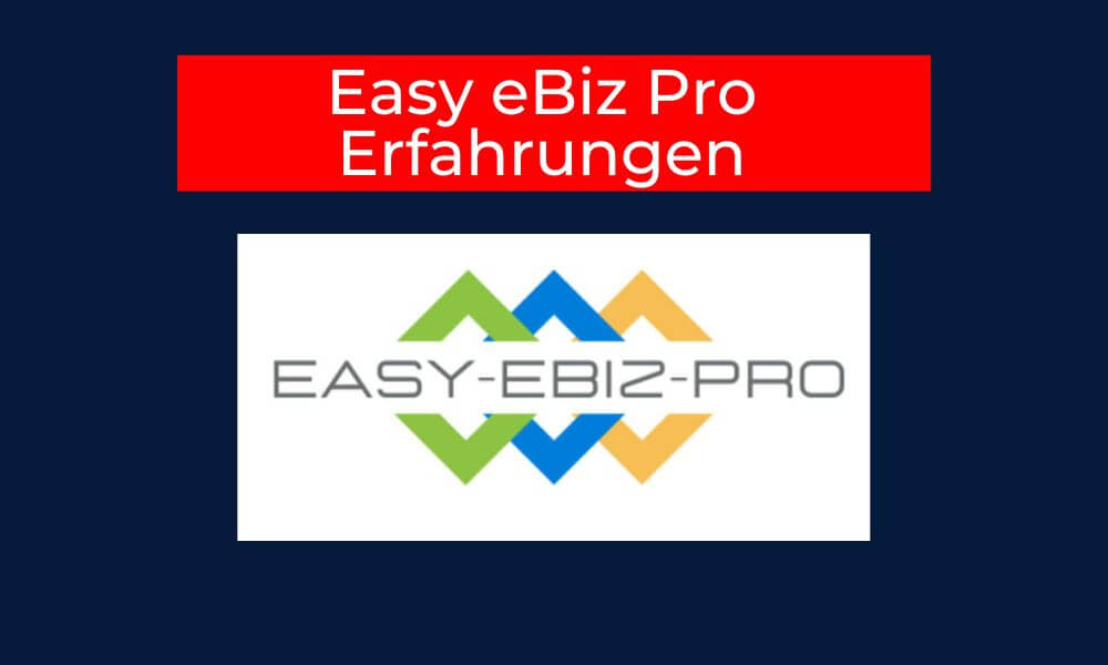 Easy eBiz Pro Erfahrungen